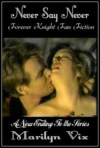 Never Say Never: A Forever Knight Rewrite of the Last Episode Ending on Wattpad.