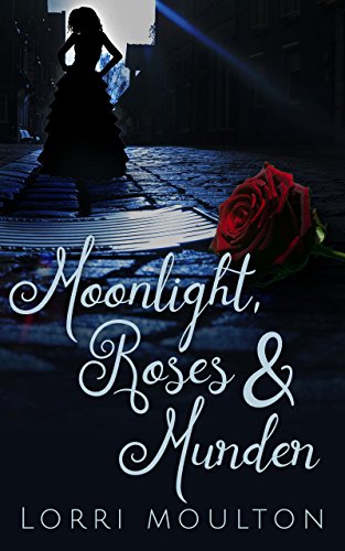moonlight,roses &amp; murder